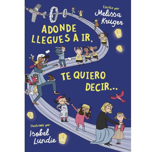 Wherever You Go, I Want You to Know… (Spanish edition)