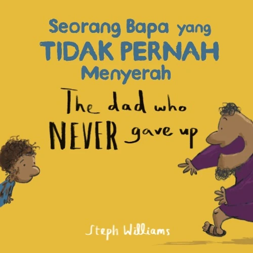 The Dad Who Never Gave Up (Indonesian)