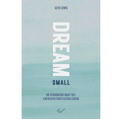 Dream Small (German)