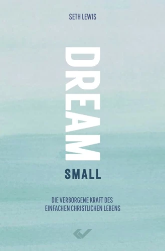 Dream Small (German)