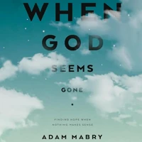 When God Seems Gone (audiobook)