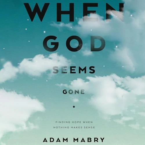 When God Seems Gone (audiobook)