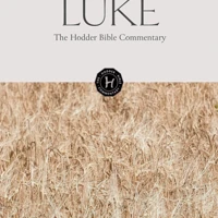 The Hodder Bible Commentary: Luke