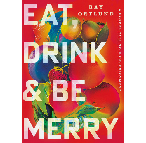 Eat, Drink, and Be Merry
