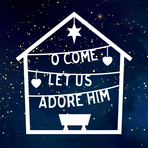 O Come! Let Us Adore Him