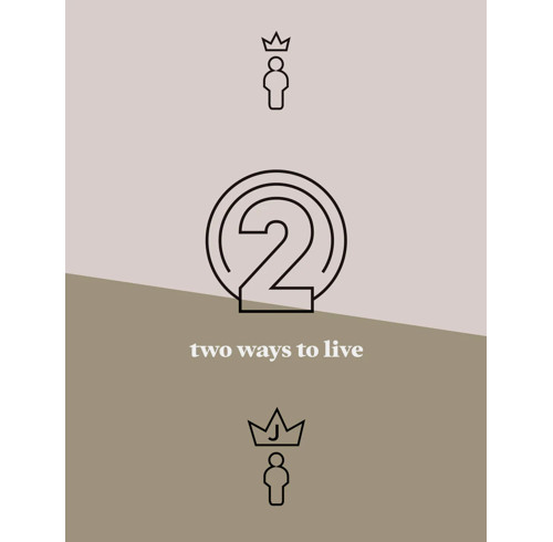 Two Ways to Live