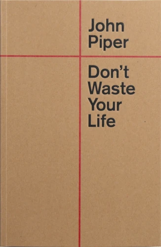Don't Waste Your Life