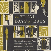 The Final Days of Jesus