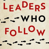 Leaders Who Follow