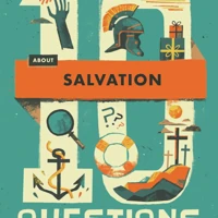 10 Questions about Salvation