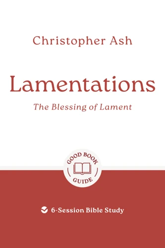 Lamentations: The Blessing of Lament (ebook)