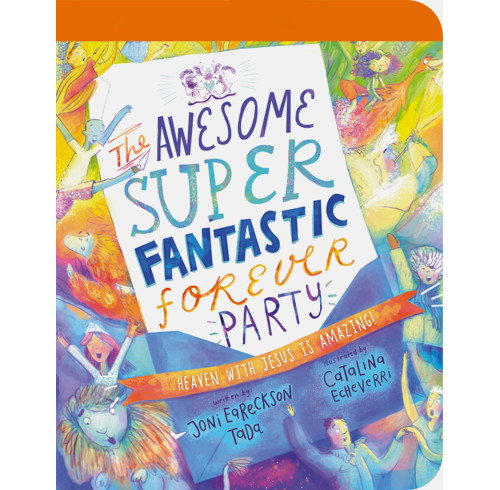 The Awesome Super Fantastic Forever Party Board Book