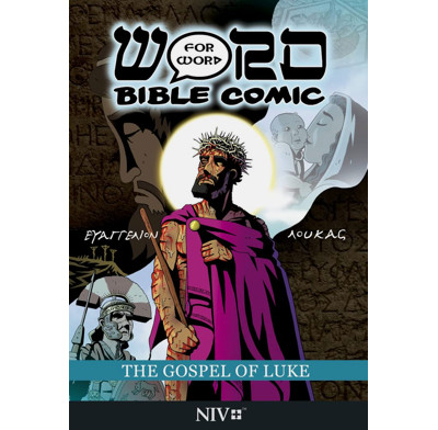 The Gospel of Luke: Word for Word Bible Comic: NIV Translation