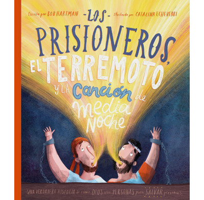 The Prisoners, the Earthquake, and the Midnight Song Storybook (Spanish)