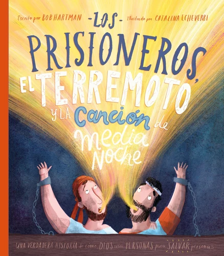 The Prisoners, the Earthquake, and the Midnight Song Storybook (Spanish)