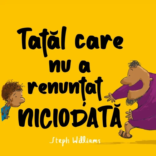 The Dad Who Never Gave Up (Romanian)